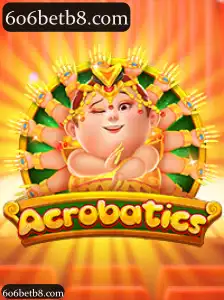 Acrobatics: Mergulhe no Mundo de Habilidades e Aventuras com 606bet