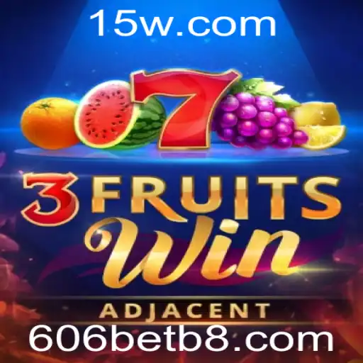 Descubra o Mundo de Entretenimento com 3FruitsWin na 606bet