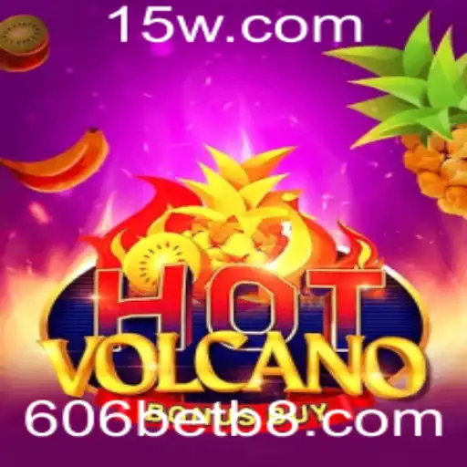 Descubra o Mundo Vigoroso de HotVolcanoBonusBuy no 606bet