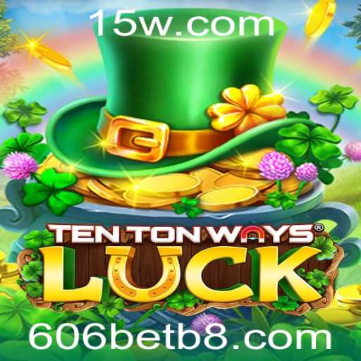 Explorando o Fascínio de TenTonWaysLuck: Uma Aventura com 606bet